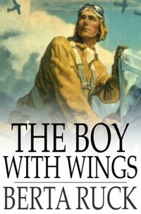 Boy With Wings [DRM] - Berta Ruck - ebook