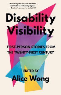 Disability Visibility [DRM] - Alice Wong - ebook