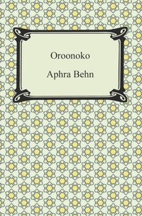 Oroonoko [DRM] - Aphra Behn - ebook