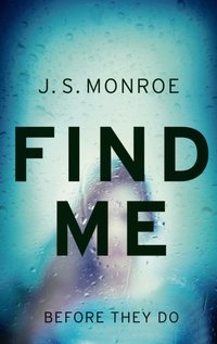 Find Me [DRM] - J.S. Monroe - ebook