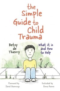 Simple Guide to Child Trauma [DRM] - David Shemmings - ebook