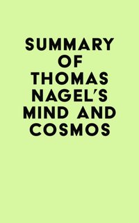 Summary of Thomas Nagel's Mind and Cosmos [DRM] - IRB Media - ebook