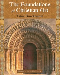 Foundations of Christian Art [DRM] - Titus Burckhardt - ebook