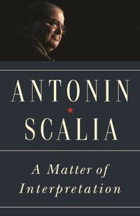Matter of Interpretation [DRM] - Antonin Scalia - ebook