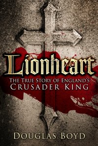 Lionheart [DRM] - Douglas Boyd - ebook