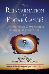 Reincarnation of Edgar Cayce? [DRM] - David Wilcock - ebook