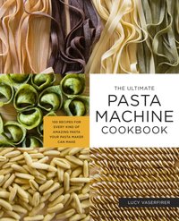 Ultimate Pasta Machine Cookbook [DRM] - Lucy Vaserfirer - ebook