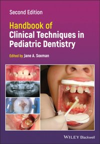 Handbook of Clinical Techniques in Pediatric Dentistry [DRM] - Jane A. Soxman - ebook