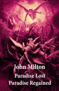 Paradise Lost + Paradise Regained (2 Unabridged Classics + Original  Illustrations by Gustave Dore) [DRM] - Gustave Dore - ebook