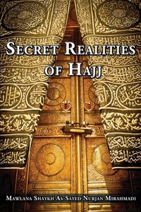 Secret Realities of Hajj [DRM] - Nurjan Mirahmadi - ebook