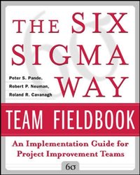 Six Sigma Way Team Fieldbook: An Implementation Guide for Process Improvement Teams [DRM] - Roland R. Cavanagh - ebook