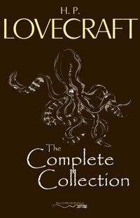 H. P. Lovecraft: The Complete Collection [DRM] - Lovecraft H.P. Lovecraft - ebook