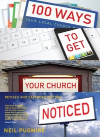 100 Ways to Get Your Church Noticed [DRM] - Neil Pugmire - ebook