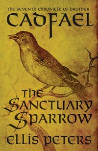 Sanctuary Sparrow [DRM] - Ellis Peters - ebook