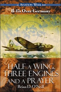 Half a Wing, Three Engines and a Prayer [DRM] - Brian D. O'Neill - ebook