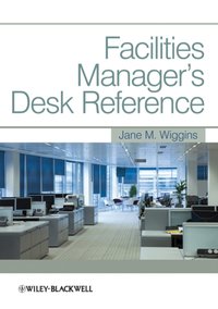 Facilities Manager's Desk Reference [DRM] - Jane M. Wiggins - ebook