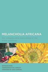 Melancholia Africana [DRM] - Lewis R. Gordon - ebook