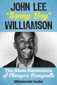 John Lee "Sonny Boy" Williamson [DRM] - Mitsutoshi Inaba - ebook