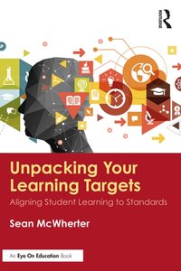 Unpacking your Learning Targets [DRM] - Sean McWherter - ebook