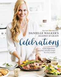 Danielle Walker's Against All Grain Celebrations [DRM] - Danielle Walker - ebook