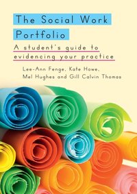 Social Work Portfolio: a Student's Guide to Evidencing Your Practice [DRM] - Gill Thomas - ebook