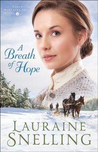 Breath of Hope (Under Northern Skies Book #2) [DRM] - Lauraine Snelling - ebook