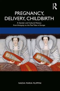 Pregnancy, Delivery, Childbirth [DRM] - Nadia Filippini - ebook