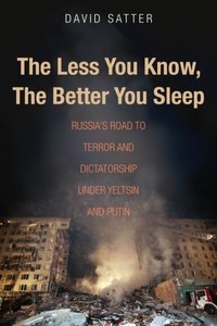 Less You Know, the Better You Sleep [DRM] - Satter David Satter - ebook