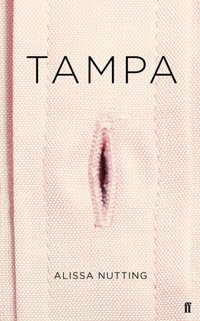 Tampa [DRM] - Alissa Nutting - ebook