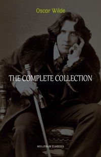 Oscar Wilde Collection: The Complete Novels, Short Stories, Plays, Poems, Essays (The Picture of Dorian Gray, Lord Arthur Savile's Crime, The Happy Prince, De Profundis, The Importance of Being Earnest...) [DRM] - Wilde Oscar Wilde - ebook