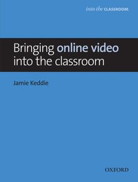 Bringing online video into the classroom [DRM] - Jamie Keddie - ebook