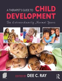 Therapist's Guide to Child Development [DRM] - Dee C. Ray - ebook