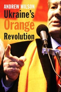 Ukraine's Orange Revolution [DRM] - Wilson Andrew Wilson - ebook