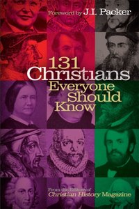 131 Christians Everyone Should Know [DRM] - Ted Olsen - ebook