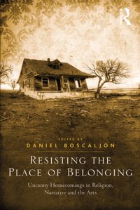 Resisting the Place of Belonging [DRM] - Daniel Boscaljon - ebook