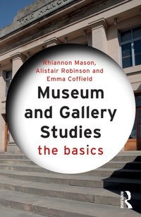 Museum and Gallery Studies [DRM] - Alistair Robinson - ebook