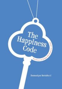 Happiness Code [DRM] - Domonique Bertolucci - ebook