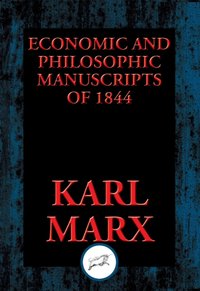 Economic and Philosophic Manuscripts of 1844 [DRM] - Karl Marx - ebook