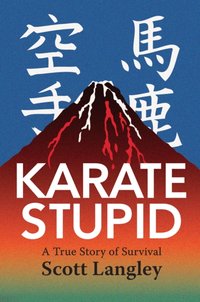 Karate Stupid [DRM] - Scott Langley - ebook