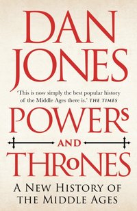 Powers and Thrones [DRM] - Dan Jones - ebook