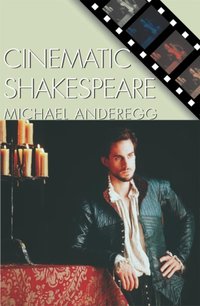 Cinematic Shakespeare [DRM] - Michael Anderegg - ebook