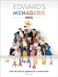 Edward's Menagerie: Birds [DRM] - Kerry Lord - ebook