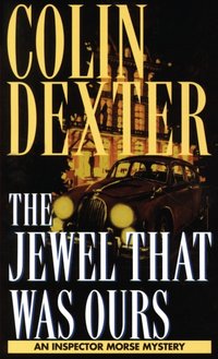 Jewel That Was Ours [DRM] - Colin Dexter - ebook