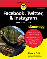 Facebook, Twitter, & Instagram For Seniors For Dummies [DRM] - Marsha Collier - ebook