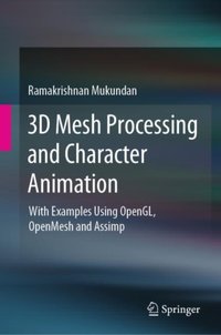 3D Mesh Processing and Character Animation [DRM] - Ramakrishnan Mukundan - ebook