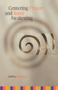 Centering Prayer and Inner Awakening [DRM] - Cynthia Bourgeault - ebook