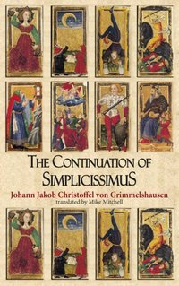 Continuation of Simplicissimus [DRM] - Johann Jakob Christoffel von Grimmelshausen - ebook