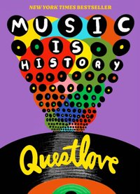 Music Is History [DRM] - Questlove - ebook