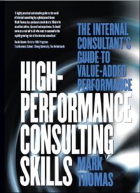 High Performance Consulting Skills [DRM] - Mark Thomas - ebook