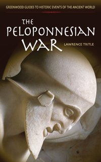 Peloponnesian War [DRM] - Tritle Lawrence Tritle - ebook